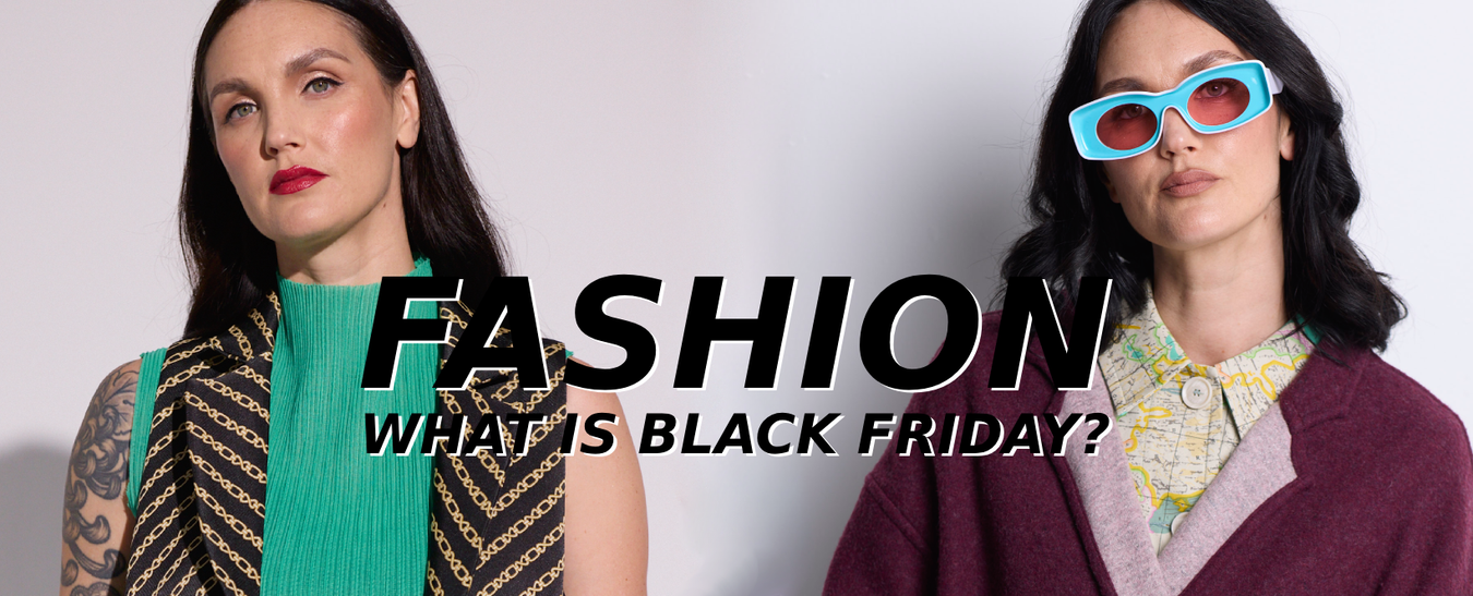 FASHION - 30%-70% - What is Black Friday?